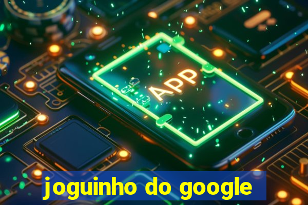 joguinho do google